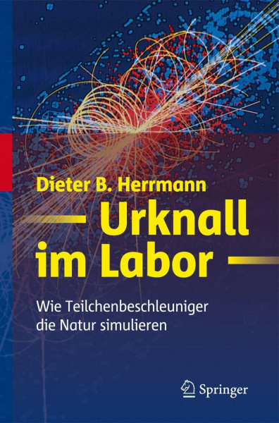 Urknall im Labor: Wie Teilchenbeschleuniger die Natur simulieren