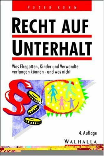 Recht auf Unterhalt. Was Ehegatten, Kinder und Verwandte verlangen können - und was nicht