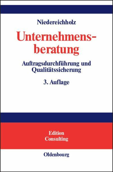 Unternehmensberatung: Band 2: Auftragsdurchführung und Qualitätssicherung