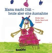 Mama macht Diät - heute aber eine Ausnahme