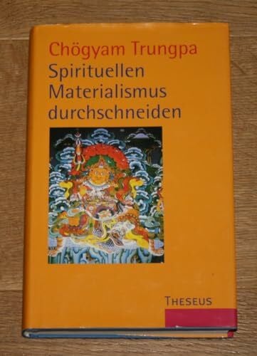 Spirituellen Materialismus durchschneiden