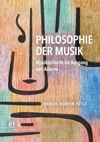 Philosophie der Musik: Musikästhetik im Ausgang von Adorno