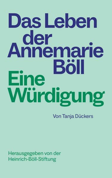 Das Leben der Annemarie Böll: Eine Würdigung