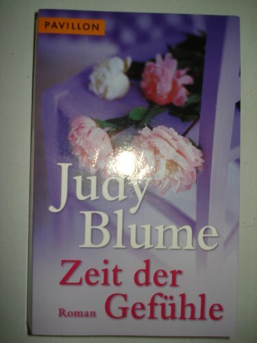 Zeit der Gefühle: Roman