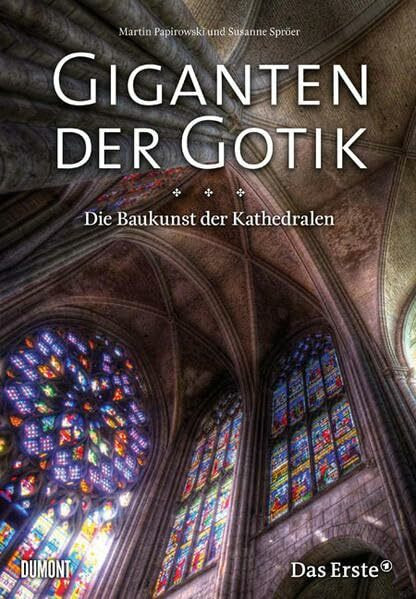 Giganten der Gotik. Die Baukunst der Kathedralen