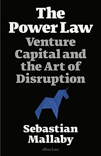 The Power Law: Venture Capital and the Art of Disruption
