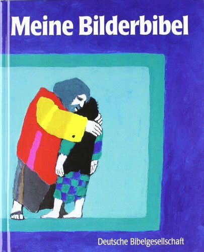 Meine Bilderbibel: Geschichten aus der Bibel in Bildern von Kees de Kort