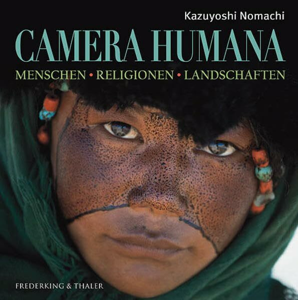 Camera Humana: Menschen, Religionen, Landschaften