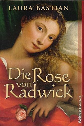 Die Rose von Radwick