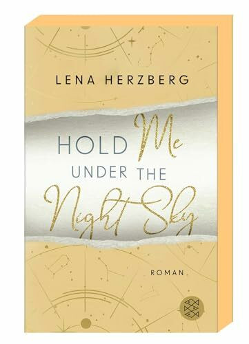 Hold Me Under The Night Sky: Sternzeichen und Opposites attract: romantische Verwicklungen garantiert – mit limitiertem Farbschnitt (Above Us, Band 3)