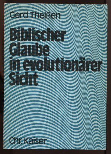 Biblischer Glaube in evolutionärer Sicht