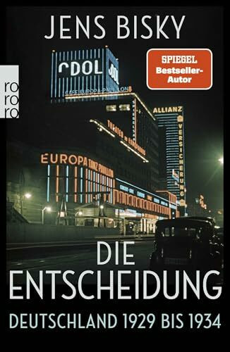 Die Entscheidung: Deutschland 1929 bis 1934 | Nominiert für den Preis der Leipziger Buchmesse 2025