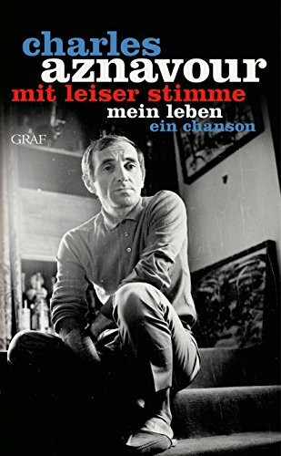 Mit leiser Stimme: Mein Leben - ein Chanson