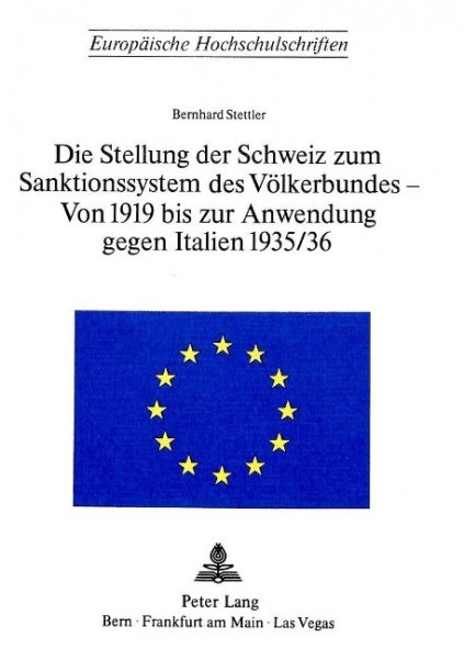 Die Stellung der Schweiz zum Sanktionssystem des Völkerbundes- von 1919 bis zur Anwendung gegen Ital