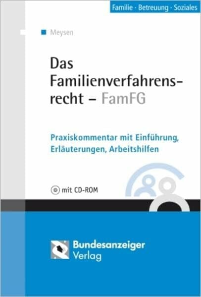 Das Familienverfahrensrecht - FamFG: Praxiskommentar mit Einführung, Erläuterungen, Arbeitshilfen