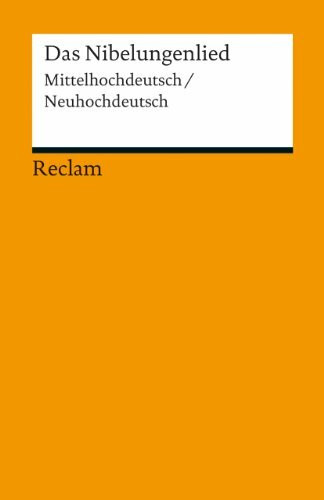 Das Nibelungenlied. Mittelhochdeutsch/Neuhochdeutsch: Deutsch-Lektüre, Deutsche Klassiker der Literatur – 18914 (Reclams Universal-Bibliothek)