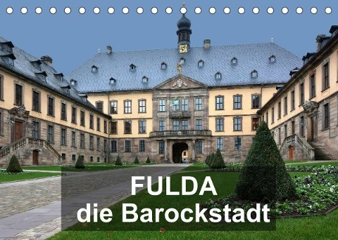 Fulda - die Barockstadt (Tischkalender 2022 DIN A5 quer)
