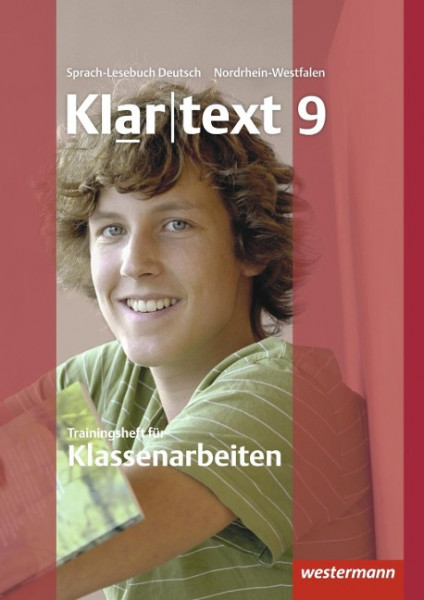 Klartext - Trainingsheft für Klassenarbeiten 9. Nordrhein-Westfalen