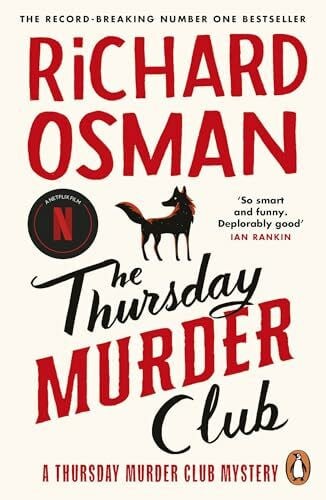 The Thursday Murder Club: The first novel in the multi-million copy bestselling murder mystery series (The Thursday Murder Club, 1)