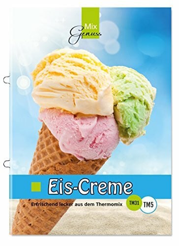 Eis-Creme: Erfrischend lecker aus dem Thermomix