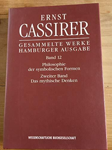 Philosophie der symbolischen Formen. Zweiter Teil: Das mythische Denken (Ernst Cassirer, Gesammelte Werke. Hamburger Ausgabe)