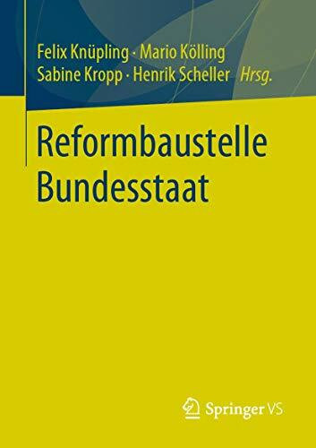 Reformbaustelle Bundesstaat: 70 Jahre Grundgesetz im Spiegel internationaler Erfahrungen
