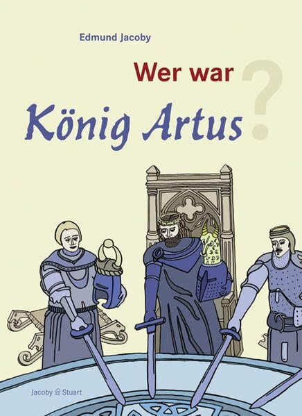 Wer war König Artus? (Wer war ... ?: Biografie)