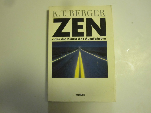 ZEN oder die Kunst des Autofahrens.