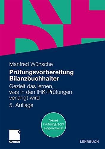 Prüfungsvorbereitung Bilanzbuchhalter: Gezielt das lernen, was in den IHK-Prüfungen verlangt wird