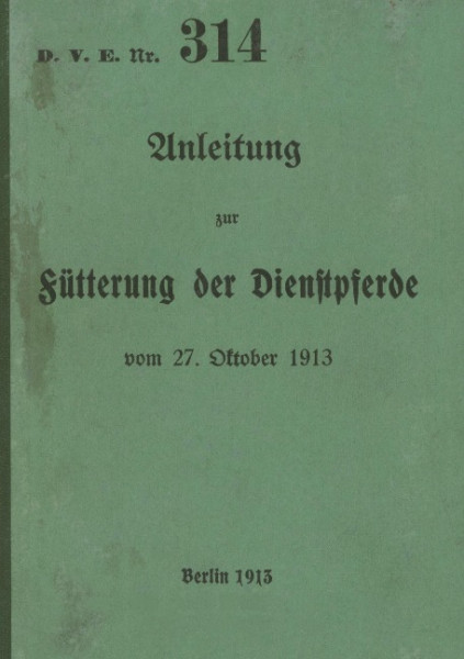 D.V.E. Nr. 314 Anleitung zur Fütterung der Dienstpferde