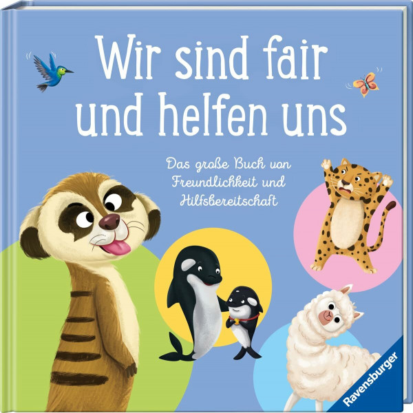 Wir sind fair und helfen uns. Das große Buch von Freundlichkeit und Hilfsbereitschaft - Kinderbuch ab 3 Jahre, Vorlesebuch, Bilderbuch (Vorlese- und Familienbücher)