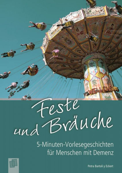 Feste und Bräuche: 5-Minuten-Vorlesegeschichten für Menschen mit Demenz
