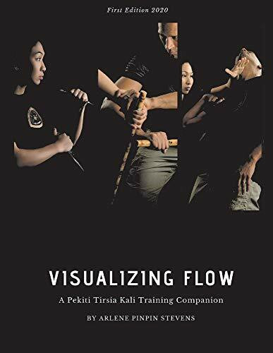 Visualizing Flow: A Pekiti Tirsia Kali Training Companion