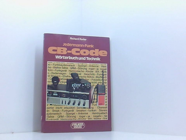 Jedermann- Funk. CB- Code. Wörterbuch und Technik.