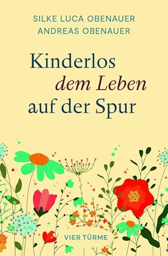 Kinderlos dem Leben auf der Spur