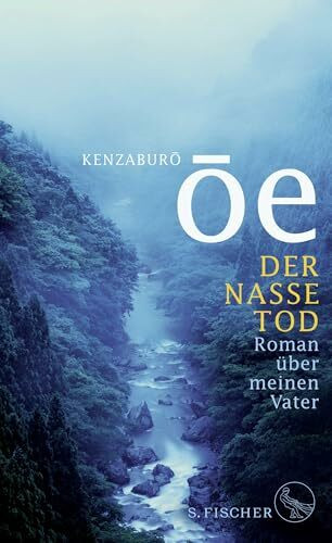 Der nasse Tod: Roman über meinen Vater