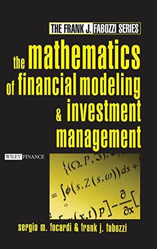 Mathematics of Financial Modeling (Frank J. Fabozzi Series) Mathematics of Financial Modeling (Frank J. Fabozzi Series)