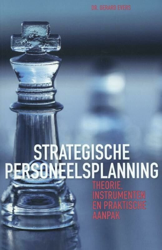 B+B Vakmedianet Bv Strategische Personeelsplanning, Theorie, Instrumenten En Praktische Aanpak