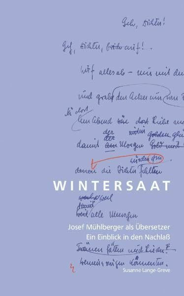 Wintersaat - Josef Mühlberger als Übersetzer: Ein Einblick in den Nachlaß