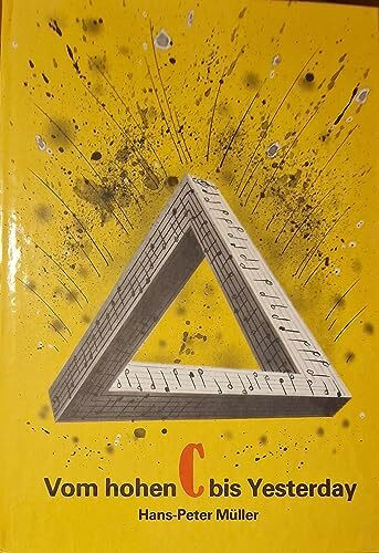 Vom hohen C bis Yesterday. Anekdoten, Episoden und Legenden-von Oper bis zum Rock - Illust. von Rainer Schade. 1. Auflage.