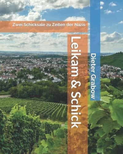 Leikam & Schick: Zwei Schicksale zu Zeiten der Nazis