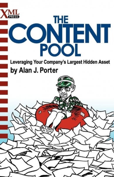 The Content Pool: Leveraging Your Company's Largest Hidden Asset