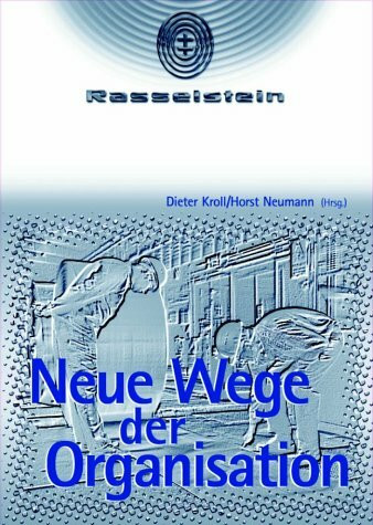 Neue Wege der Organisation: Teamorientierte Unternehmensführung bei der Rasselstein/Rasselstein Hoesch GmbH