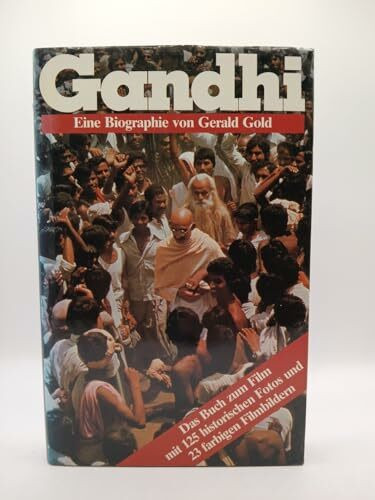 Gandhi. Eine Biographie von Gerald Gold