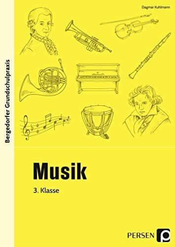 Musik - 3. Klasse: Mit zahlreichen Kopiervorlagen (Bergedorfer® Grundschulpraxis)