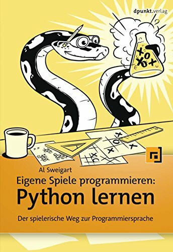 Eigene Spiele programmieren – Python lernen: Der spielerische Weg zur Programmiersprache - Bild 4