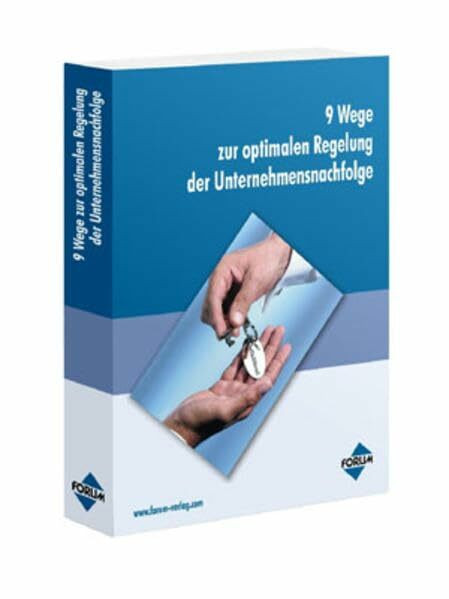 9 Wege zur optimalen Regelung der Unternehmensnachfolge