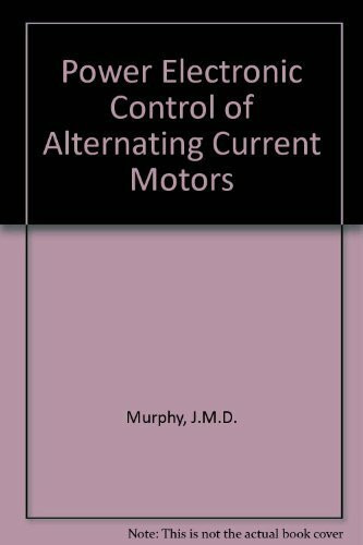 Power Electronic Control of Ac Motors