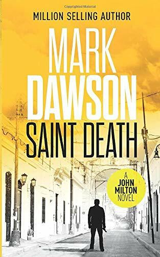 Saint Death (John Milton Series, Band 2)