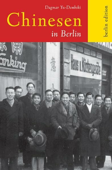 Chinesen in Berlin: Hrsg. v. Birgit Jochens, Heimatmuseum Charlottenburg-Wilmersdorf, Bezirksamt Charlottenburg-Wilmersdorf von Berlin